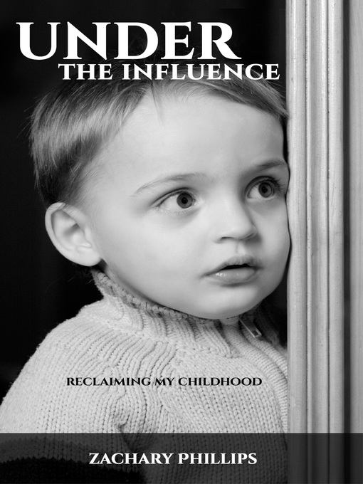 Title details for Under the Influence by Zachary Phillips - Available